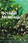 Tania Islas Weinstein, Milena Ang - Beyond Mestizaje