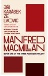 Brian James Baer, Carleton Bulkin, Jirí Karásek Ze Lvovic - Manfred MacMillan