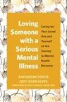 Izzy Goncalves, Katherine Ponte - Loving Someone with a Serious Mental Illness