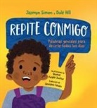Dulé Hill, Jazmyn Simon, Shamar Knight-Justice - Repite Conmigo: Palabras Geniales Para Decirte Todos Los Días