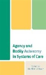 Heidi M Altman, Heidi M. Altman, Heidi M Altman, Heidi M. Altman, Altman Heidi M. - Agency and Bodily Autonomy in Systems of Care