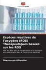 Dharmaraja Allimuthu - Espèces réactives de l'oxygène (ROS) Thérapeutiques basées sur les ROS
