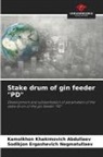 Kamolkhon Khakimovich Abdullaev, Sodikjon Ergashevich Negmatullaev - Stake drum of gin feeder "PD"
