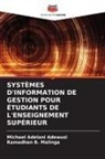 Michael Adelani Adewusi, Ramadhan B. Malinga - SYSTÈMES D'INFORMATION DE GESTION POUR ÉTUDIANTS DE L'ENSEIGNEMENT SUPÉRIEUR