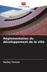 Serhey Yarovoi - Réglementation du développement de la ville