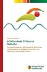 Pedro Pinto da Silva - A Velocidade Crítica na Natação
