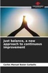 Carlos Manuel Balán Carballo - Just balance, a new approach to continuous improvement