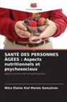 Nilce Elaine Xiol Morais Gonçalves - SANTÉ DES PERSONNES ÂGÉES : Aspects nutritionnels et psychosociaux