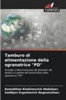 Kamolkhon Khakimovich Abdullaev, Sodikjon Ergashevich Negmatullaev - Tamburo di alimentazione della sgranatrice "PD"