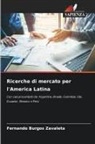 Fernando Burgos Zavaleta - Ricerche di mercato per l'America Latina