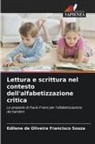 Edilene de Oliveira Francisco Souza - Lettura e scrittura nel contesto dell'alfabetizzazione critica