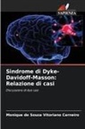 Monique de Souza Vitoriano Carneiro - Sindrome di Dyke-Davidoff-Masson: Relazione di casi