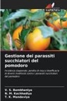 V. S. Bambhaniya, N. M. Kachhadiya, T. K. Mandaviya - Gestione dei parassiti succhiatori del pomodoro