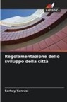 Serhey Yarovoi - Regolamentazione dello sviluppo della città