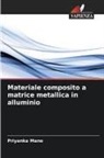 Priyanka Mane - Materiale composito a matrice metallica in alluminio
