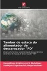 Kamolkhon Khakimovich Abdullaev, Sodikjon Ergashevich Negmatullaev - Tambor de estaca do alimentador de descaroçador "PD"