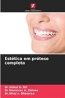 Dr.Niraj v. Bhalerao, Niraj V. Bhalerao, Dr.Shital D. Nil, Shital D. Nil, Dr Shrinivas A. Shinde, Shrinivas A. Shinde - Estética em prótese completa