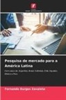 Fernando Burgos Zavaleta - Pesquisa de mercado para a América Latina