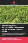 Dailenny Cervantes-Rodríguez, Abel Hernández-Muñoz - COMPOSIÇÃO E ESTRUTURA DO PINHAL DE LA SABINA, BANAO, CUBA