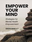 V T Sreekumar - Empower Your Mind