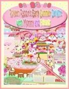 Rowena Kong, Annie Ho - Rolleen Rabbit's Early Summer Delight with Mommy and Friends
