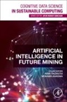 Mohsen Asadnia, Asadnia Mohsen, Amir Razmjou - Artificial Intelligence in Future Mining