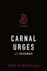 J T Geissinger, J. T. Geissinger, J.T. Geissinger - Carnal Urges