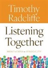 Timothy Radcliffe - Listening Together