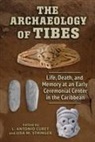 L. Antonio (EDT)/ Stringer Curet, L Antonio Curet, L. Antonio Curet, Lisa M Stringer, Lisa M. Stringer - The Archaeology of Tibes
