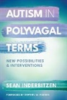 Sean M Inderbitzen, Sean M. Inderbitzen - Autism in Polyvagal Terms