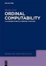 Merlin Carl - Ordinal Computability