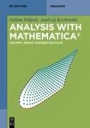 Galina Filipuk, Andrzej Koz¿owski, Andrzej Kozlowski - Galina Filipuk; Andrzej Kozlowski: Analysis with Mathematica® - Volume 1: Single Variable Calculus