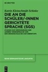 Katrin Kleinschmidt-Schinke - Die an die Schüler/-innen gerichtete Sprache (SgS)
