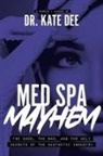 Kate Dee - Med Spa Mayhem