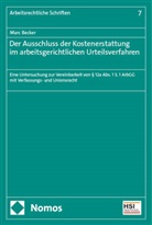 Marc Becker - Der Ausschluss der Kostenerstattung im arbeitsgerichtlichen Urteilsverfahren