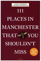 Peter de Figueiredo, Julian Treuherz, Peter de Figueiredo, Peter de Figueiredo - 111 Places in Manchester That You Shouldn't Miss