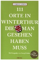 Corinne Päper, Georg Holubec - 111 Orte in Winterthur, die man gesehen haben muss