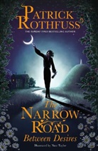 Patrick Rothfuss, Rothfuss Patrick, Nate Taylor, Taylor Nate - The Narrow Road Between Desires