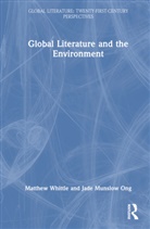 Jade Munslow Ong, Ong Jade Munslow, Matthew Whittle, Matthew Ong Whittle, Whittle Matthew - Global Literature and the Environment