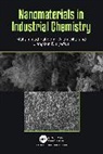 Muhammad Ditta Faheem, Allah Ditta, Jiangkun Du, Muhammad Faheem - Nanomaterials in Industrial Chemistry