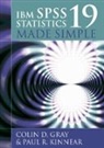 Colin D Gray, Colin D. Gray, Gray Colin D., Paul R Kinnear, Paul R. Kinnear - IBM SPSS Statistics 19 Made Simple