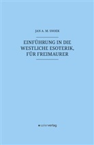 Jan A M Snoek, Jan A. M. Snoek - Einführung in die westliche Esoterik, für Freimaurer