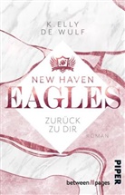 K Elly de Wulf, K. Elly de Wulf, K. Elly de Wulf - New Haven Eagles - Zurück zu Dir