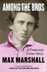 Max Marshall - Among the Bros