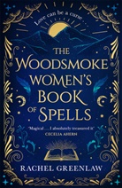 Rachel Greenlaw - The Woodsmoke Women's Book of Spells