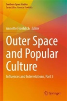 Annette Froehlich - Outer Space and Popular Culture