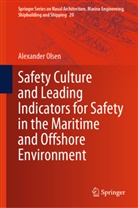 Alexander Olsen - Safety Culture and Leading Indicators for Safety in the Maritime and Offshore Environment