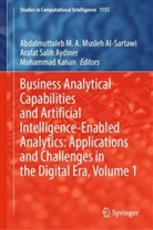Arafat Salih Aydiner, Mohammad Kanan, Abdalmuttaleb M. A. Musleh Al-Sartawi, Arafat Salih Aydiner - Business Analytical Capabilities and Artificial Intelligence-Enabled Analytics: Applications and Challenges in the Digital Era, Volume 1