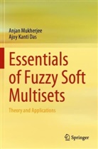 Ajoy Kanti Das, Anjan Mukherjee - Essentials of Fuzzy Soft Multisets