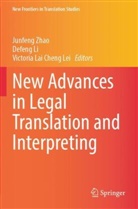 Victoria Lai Cheng Lei, Victoria Lai Cheng Lei, Defeng Li, Junfeng Zhao - New Advances in Legal Translation and Interpreting